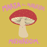 Marta the Marvelous Mushroom - GiFTiFY