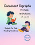 Consonant Digraphs - Printable Worksheets Plus Video - GiFTiFY
