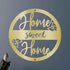 Home Sweet Home Metal Sign - Custom Metal Sign, Housewarming/Wedding Anniversary Gift - GiFTiFY