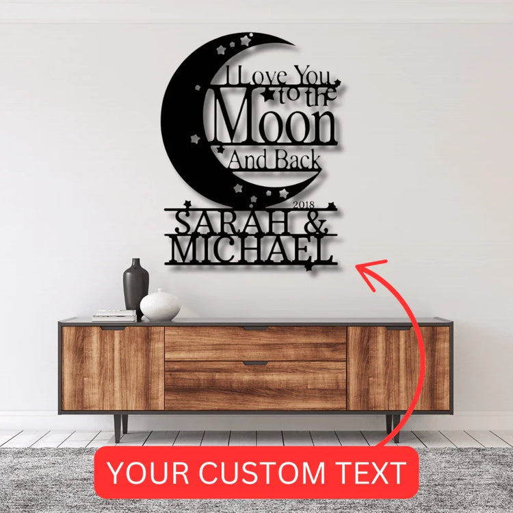 Wedding Gift Personalized Gifts - Custom Metal Sign, I Love You To The Moon and Back - GiFTiFY
